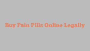 Buy Pain Pills Online Legally