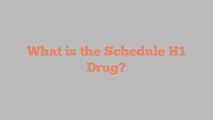 What is the Schedule H1 Drug?